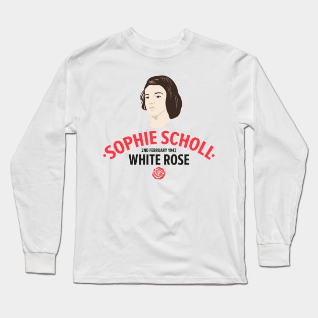 Sophie Scholl - The White Rose Resistance Heroine Long Sleeve T-Shirt by Boogosh